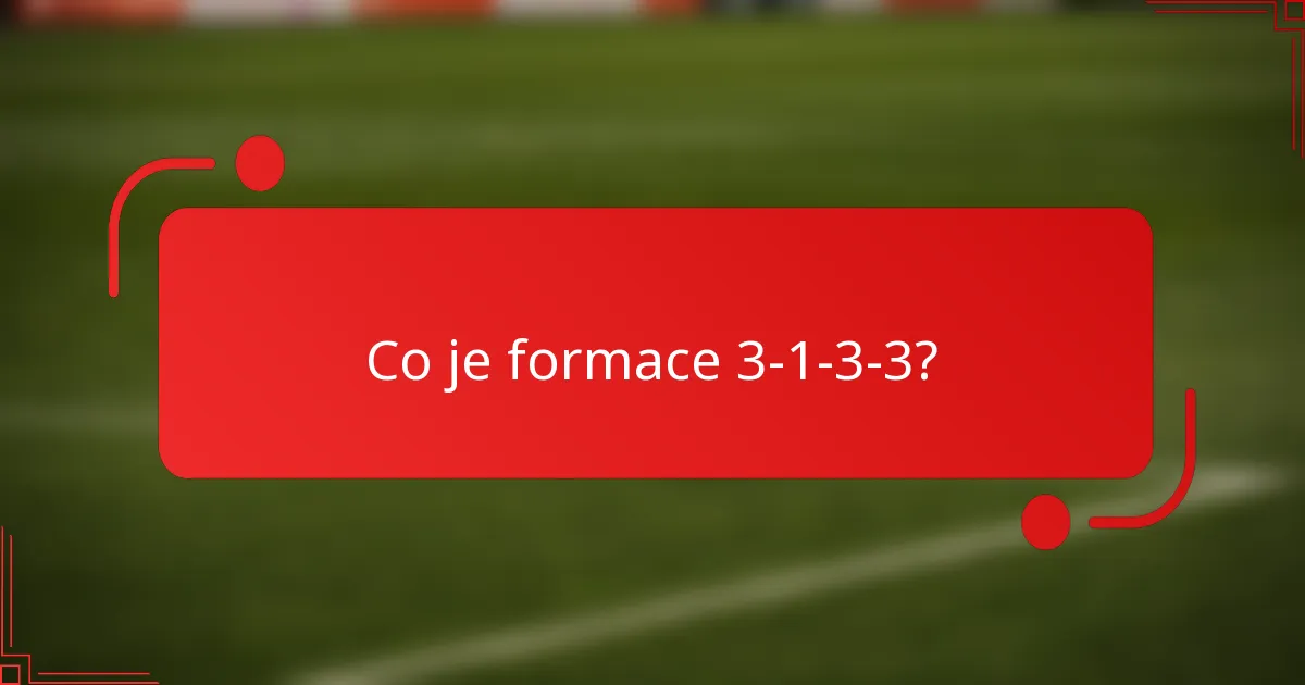Co je formace 3-1-3-3?