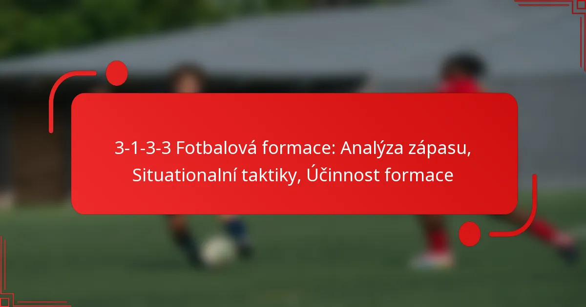 3-1-3-3 Fotbalová formace: Analýza zápasu, Situationalní taktiky, Účinnost formace